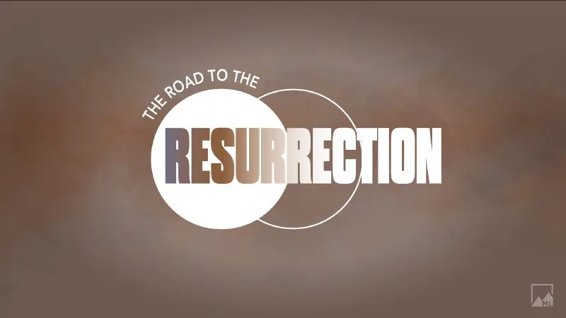 The Road to the Resurrection