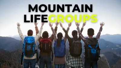 Mountain Life Groups Start